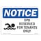 Signmission Safety Sign, OSHA Notice, 7" Height, Aluminum, NOTICE Spa Reserved For Tenants Only Sign, Landscape OS-NS-A-710-L-16604 - alternate 1